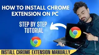 How To Install Chrome Extension On Pc | Install Chrome extension manually