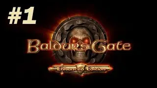 ПРИКЛЮЧЕНИЕ НАЧИНАЕТСЯ ➤Baldur’s Gate ➤ Прохождение #1 ➤  (без комментариев)