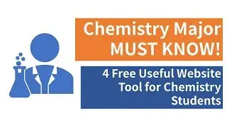 Chemistry Major MUST KNOW! 4 Free Useful Website Tool for Chemistry Students