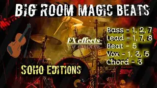 Big Room magic beats effects Soho Editions
