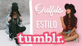 Outfits estilo TUMBLR - Coolquids