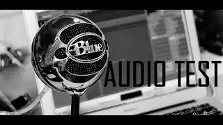 BLUE SNOWBALL MICROPHONE (AUDIO TEST)