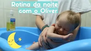 ROTINA DA NOITE COM O BEBÊ REBORN OLIVER 🌜