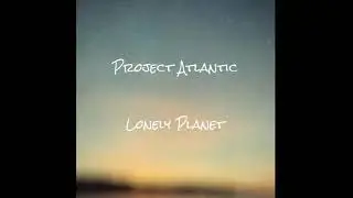 Project Atlantic - Lonely Planet