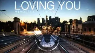 Vivo feat. Brody - Loving You (Original Mix)
