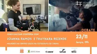 FFP 21 | Joanna Ramos  e Thaynara Rezende - Fotografia de cinema