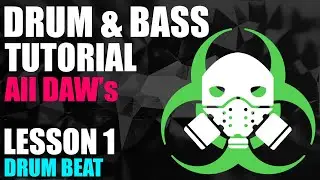 Drum & Bass Start To Finish Tutorial - Lesson 01 - Drum Beat