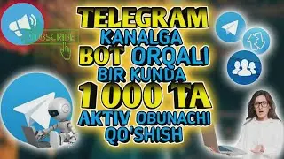 Telegram bot orqali kanal guruhga aktiv ozbek odam kopaytirish || telegramda ozbek obunachi qoshish
