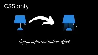 Lamp light animation effect css only || CSS tutorial