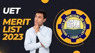 UET Merit List 2023 News
