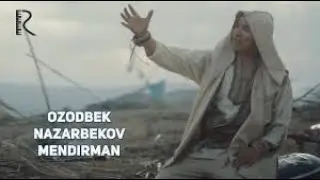 Ozodbek Nazarbekov - Mendirman (lyrics/tekst/qo'shiq matni)
