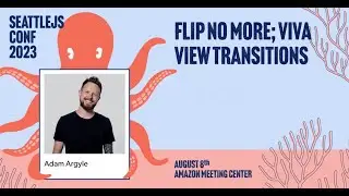 FLIP no more; Viva View Transitions | Adam Argyle | SeattleJS Conf 2023