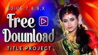 Edius Title Project Free Download || C - 01 || Manas || 9734410561