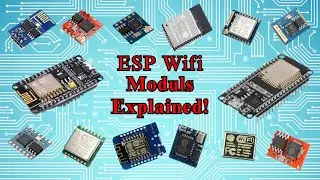 ESP Wifi Modules Explained! | ESP32 | ESP8266-12E | ESP-07 | ESP-01 | IOT Project | ESP tutorial