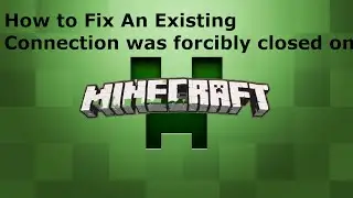 How to Fix an Existing Connection was Forcibly Closed on Minecraft | Java Error|Latest 2020 Tutorial