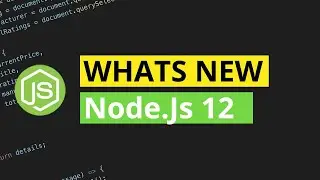 New Features NodeJs 12 in under 5 Minutes