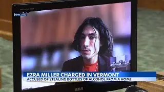 Ezra Miller charged with felony burglary in Vermont