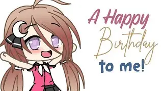 A Happy Birthday to me!
