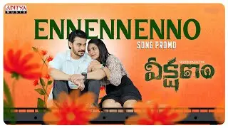 Ennennenno Song Promo| Veekshanam |Ram Karthik, Kashvi |Manoj Palleti |Sid Sriram |Samarth Gollapudi