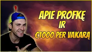 Apie PROFKĘ ir €1000 PER VAKARĄ !