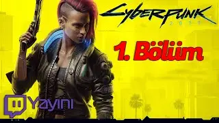 Cyberpunk 2077 Türkçe 1. Bölüm