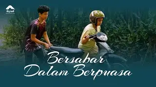 Bersabar Dalam Berpuasa | Short Film