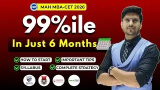 MAH MBA CET 2026: 6 Month Roadmap for 99.9%ile Success