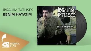İbrahim Tatlıses - Benim Hayatım (Full Albüm)