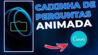 👌🏼[ATUALIZADO] Como fazer CAIXINHA DE PERGUNTANS ANIMADA CANVA