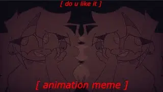 do u like it [ animation meme || flash || RE-UPLOAD ]