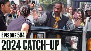 Episode 594: 2024 Catch-Up