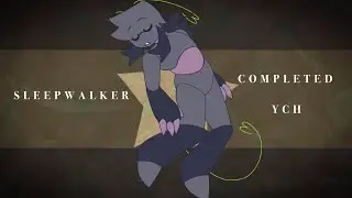 SLEEPWALKER ANIMATION MEME [Completed YCH for 