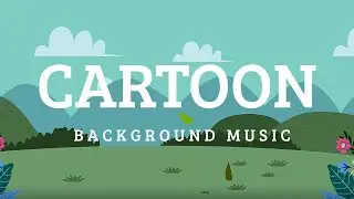 Cartoon Background Music Funny Animation Free