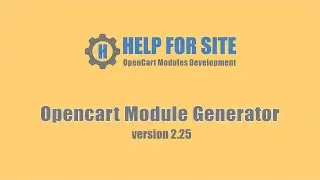 Opencart Module Generator v2.25: upgrade the module