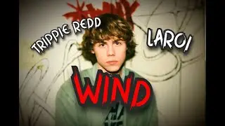 Trippie Redd x The Kid Laroi - WIND (Unreleased)