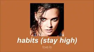 tove lo - habits (stay high) (slowed & reverb)