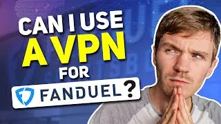 Can I use a VPN for FanDuel?