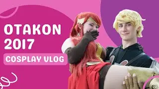 Otakon 2017 Cosplay Vlog