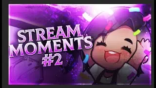Stream Moments #2