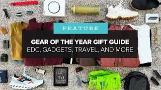 Our GEAR of the YEAR for 2024: 31 Gift Ideas for EDC, Travel, and More!
