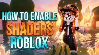[NEW]How To Enable Shaders In Roblox | Easy Roblox Tutorial