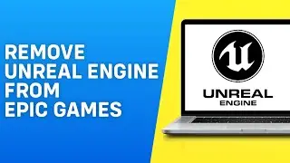 How to Remove Unreal Engine From Epic Games (2024)