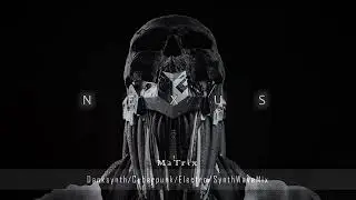 Darksynth / Cyberpunk Mix - N E X U S// Dark Synthwave Dark Industrial Electro Music