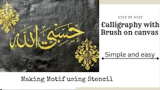 How to do Arabic Calligraphy with Brush on canvas| Easy Tutorial for Beginners | Calligraphy by iqra