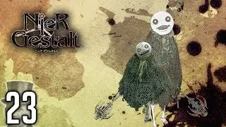 NieR: Gestalt ➣ THE TREE SHADE ➢ 23 ➣ Let's Act