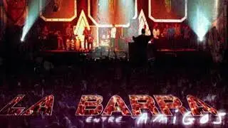 La Barra - Entre Amigos (Álbum Completo)