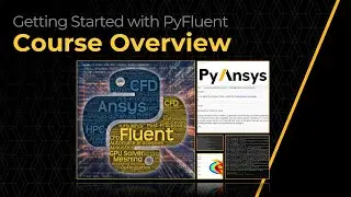 Getting Started with PyFluent — Course Overview