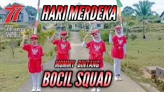 HARI MERDEKA | DIRGAHAYU INDONESIA | 77 | BOCIL SQUAD | Mommy Bintang