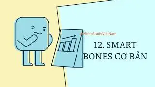 12. Smart Bones cơ bản