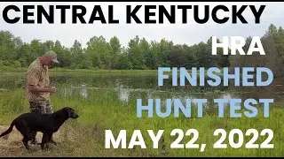 CENTRAL KENTUCKY HRA - FINISHED HUNT TEST- MAY 2022
